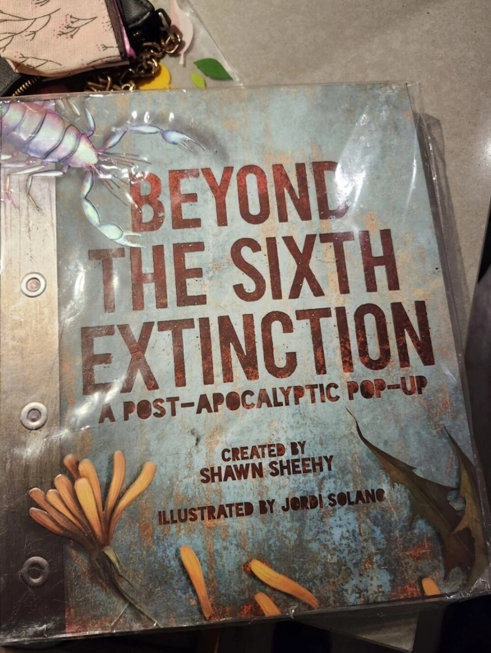 Beyond the Sixth Extinction : A Post-Apocalyptic Pop-Up by Shawn Sheehy...